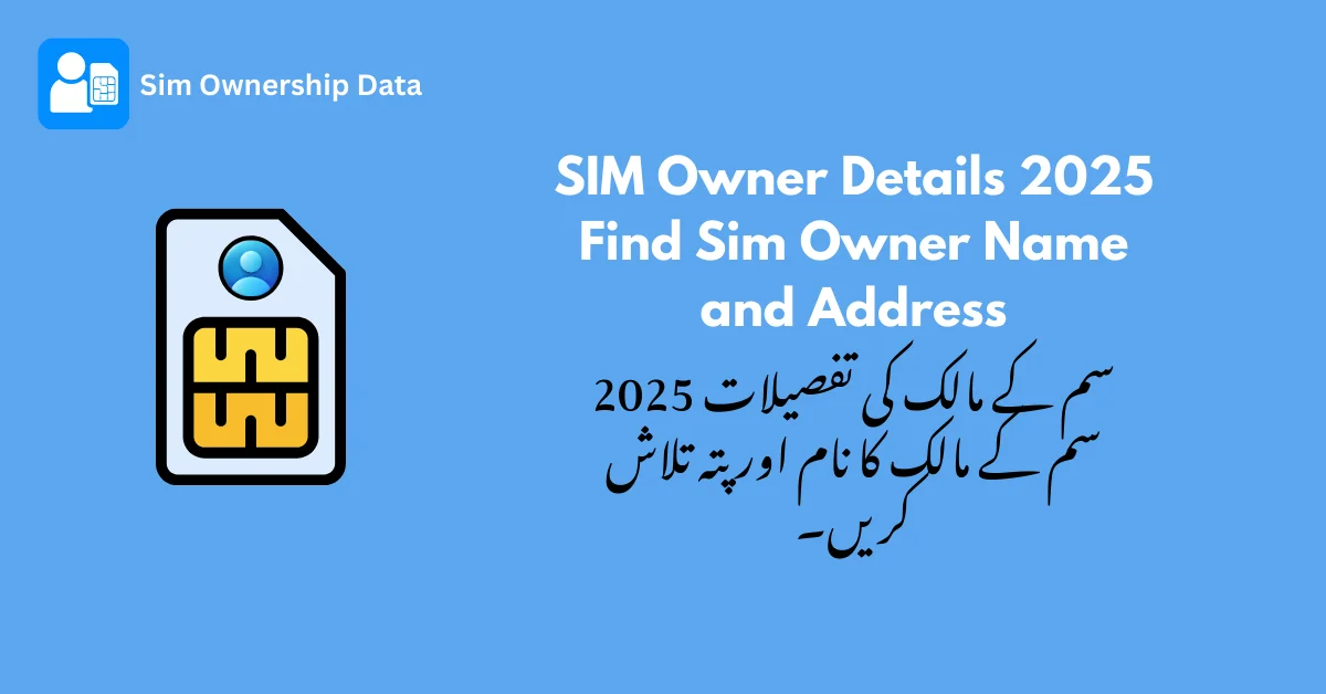 SIM Owner Details 2025 Find Sim Owner Name and Address